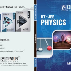 Complete Chapter Wise Classroom Modulus for (JEE Main & Advanced) by Origin Educare Kota (PCM)