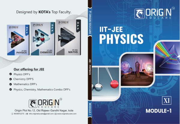 Complete Chapter Wise Classroom Modulus for (JEE Main & Advanced) by Origin Educare Kota (PCM)