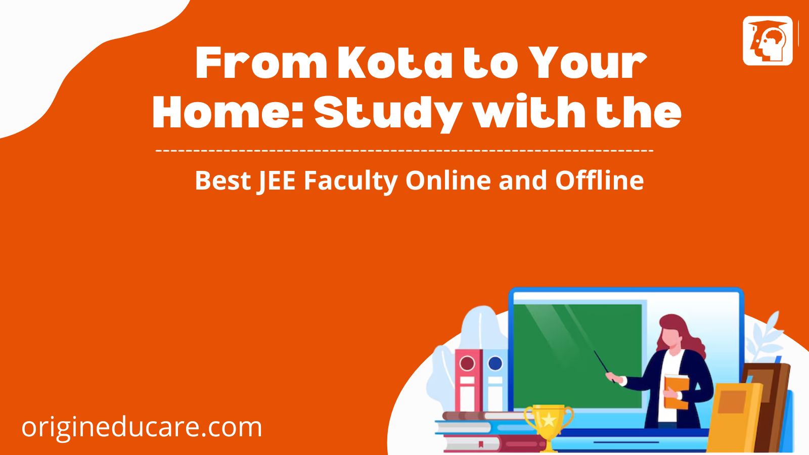 From Kota to Your Home JEE Coaching
