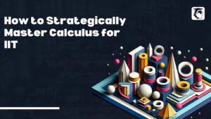 Master Calculus for IIT-JEE