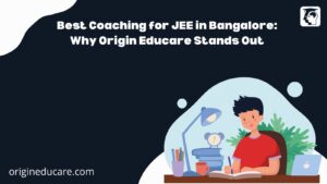 Best Coaching for JEE in Bangalore