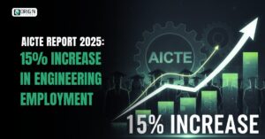AICTE Report 2025 15% Increase in Engineering Employment