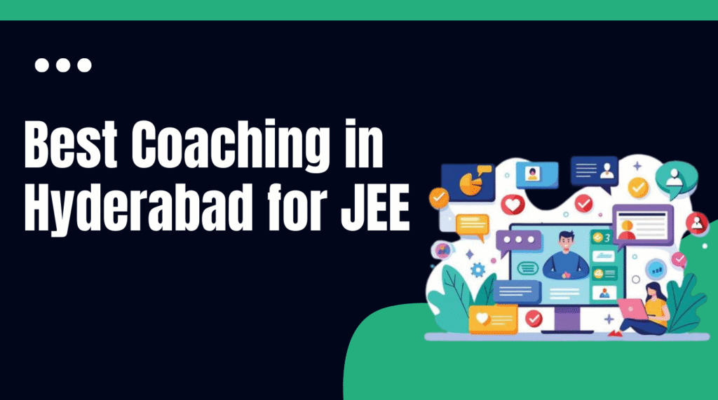 Coaching in Hyderabad for JEE