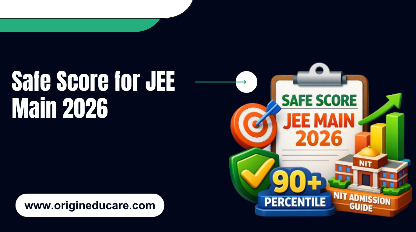 Safe Score for JEE Main 2026: Marks, Percentile & NIT Admission