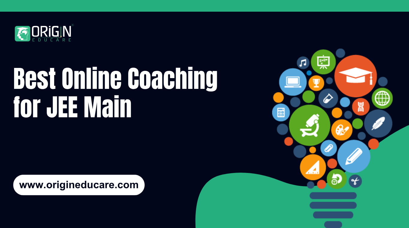 Best Online Coaching for JEE Main 2026 | Origin Educare