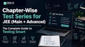Chapter-Wise Test Series for JEE (Main + Advanced) — The Complete Guide to Testing Smart